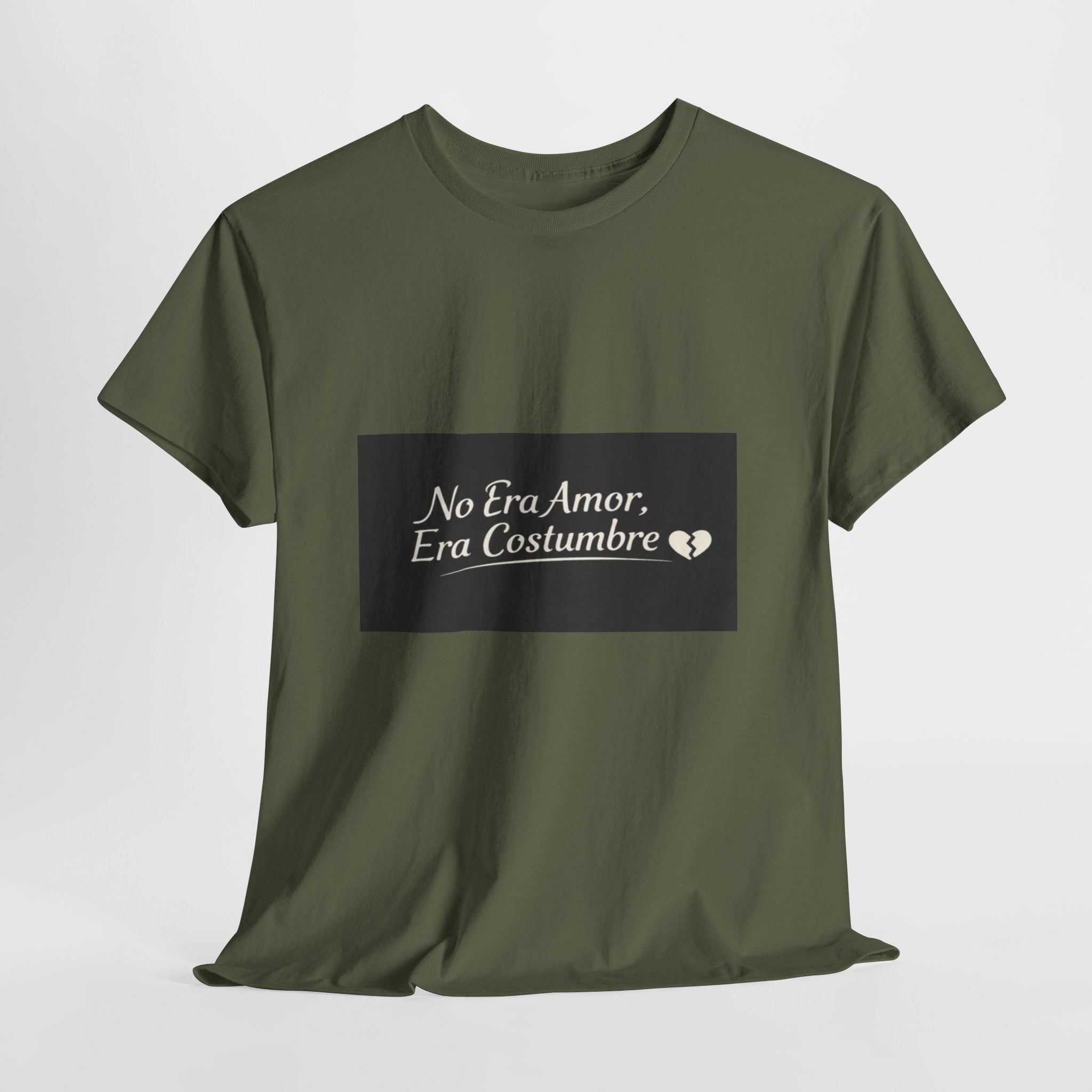 T‑Shirt — "No Era Amor, Era Costumbre" Spanish Phrase Graphic Tee
