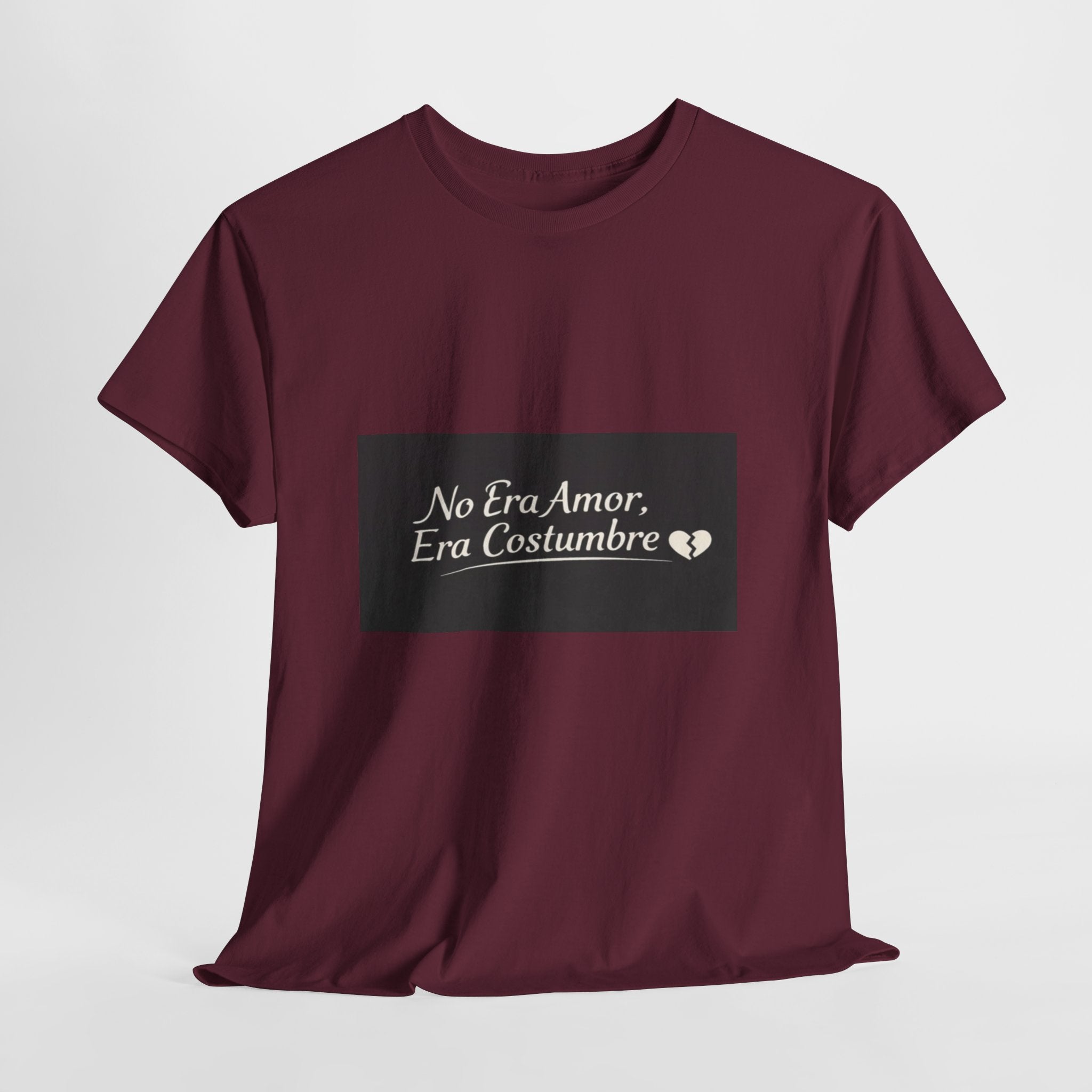 T‑Shirt — "No Era Amor, Era Costumbre" Spanish Phrase Graphic Tee