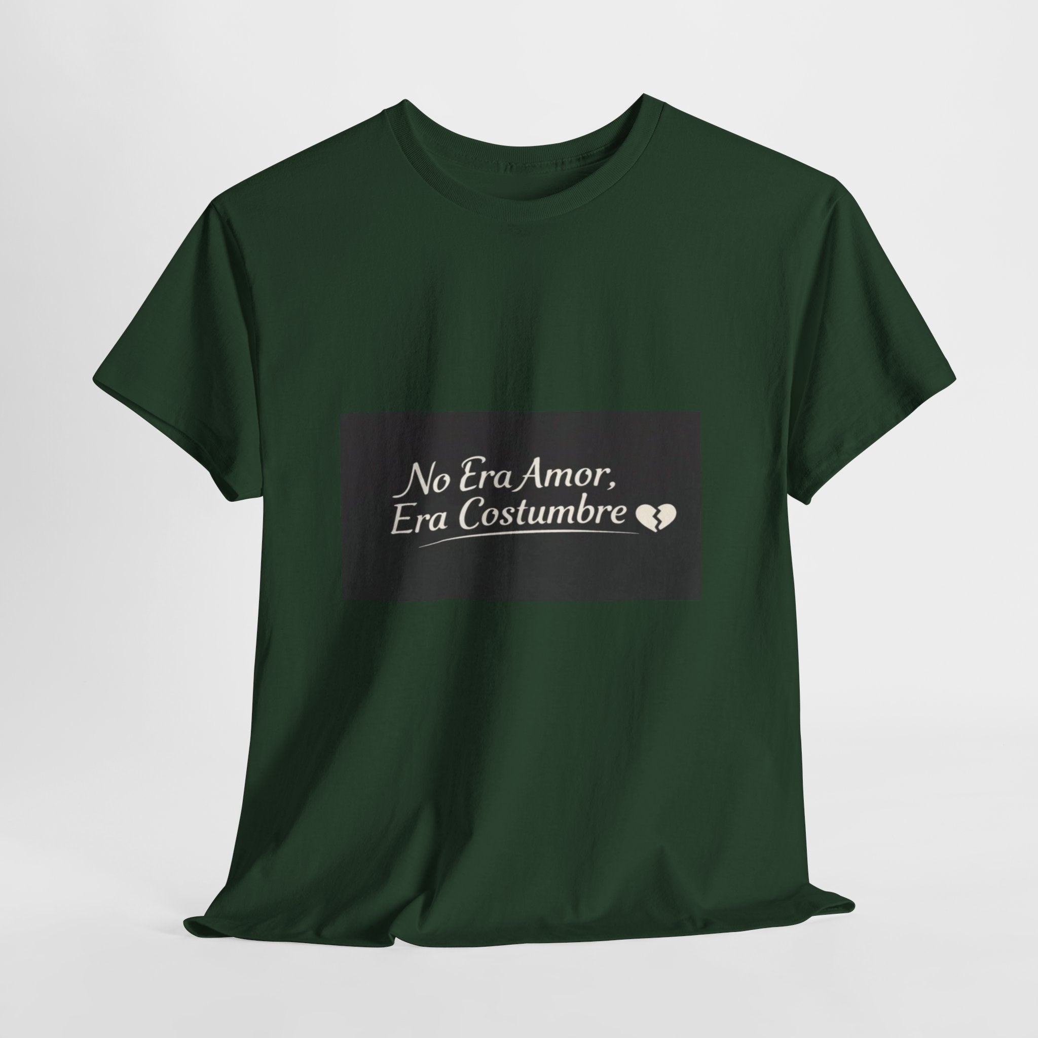 T‑Shirt — "No Era Amor, Era Costumbre" Spanish Phrase Graphic Tee
